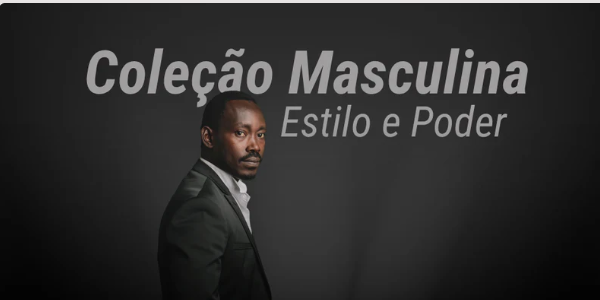 Cuidado MASCULINO - Estilo e Poder